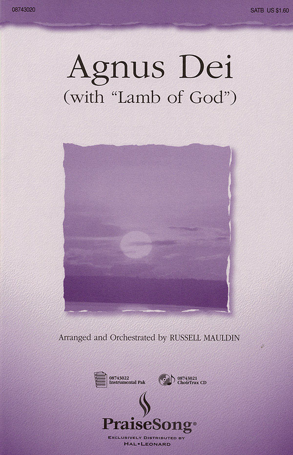 Michael W. Smith Twila Paris: Agnus Dei (with Lamb of God): SATB: Vocal Score