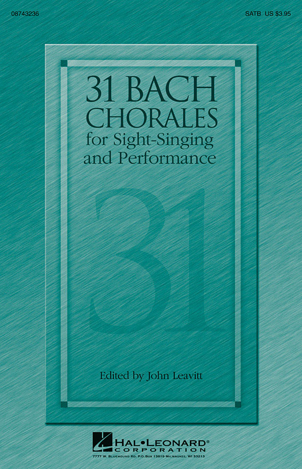 Johann Sebastian Bach: 31 Bach Chorales for Sight-Singing and Performance: SATB: