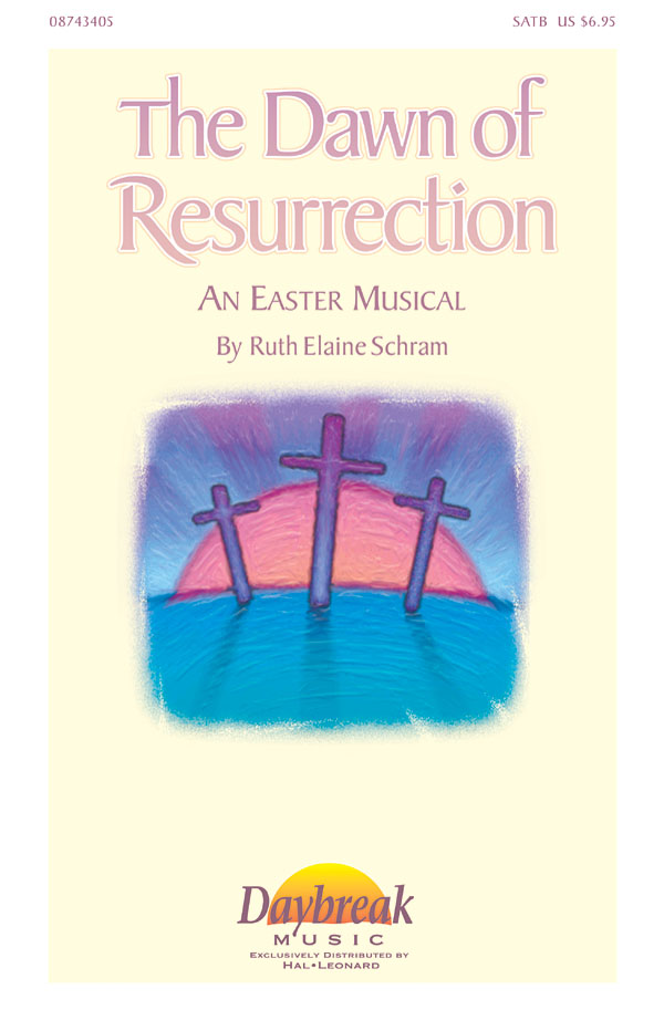Ruth Elaine Schram: The Dawn of Resurrection: SATB: Vocal Score