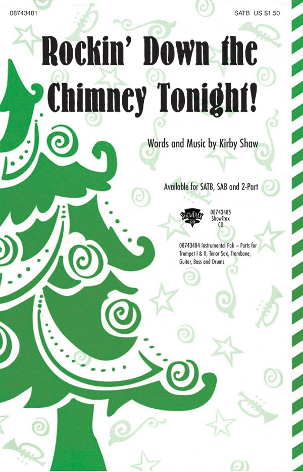 Kirby Shaw: Rockin' Down the Chimney Tonight!: SATB: Vocal Score