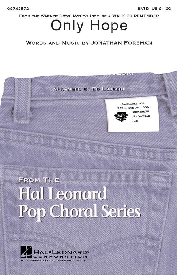 Jonathan Foreman: Only Hope (from A Walk to Remember): SATB: Vocal Score