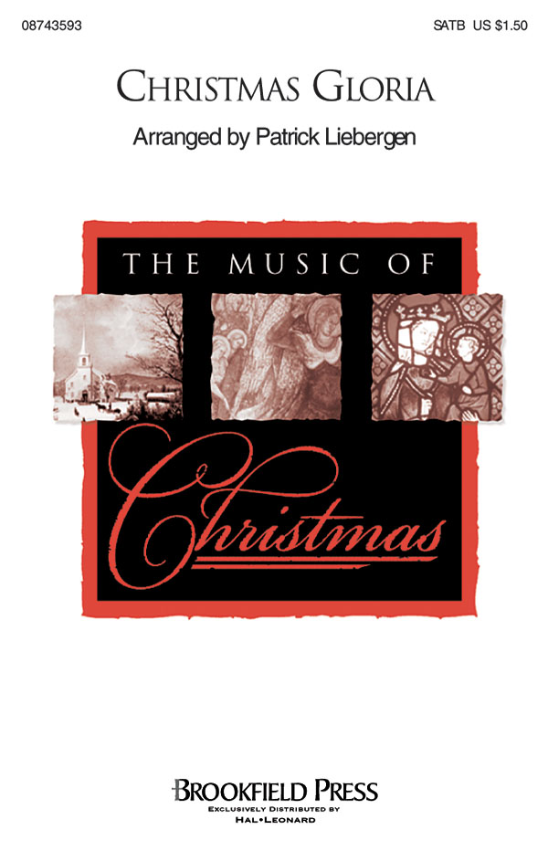 Patrick M. Liebergen: Christmas Gloria: SATB: Vocal Score