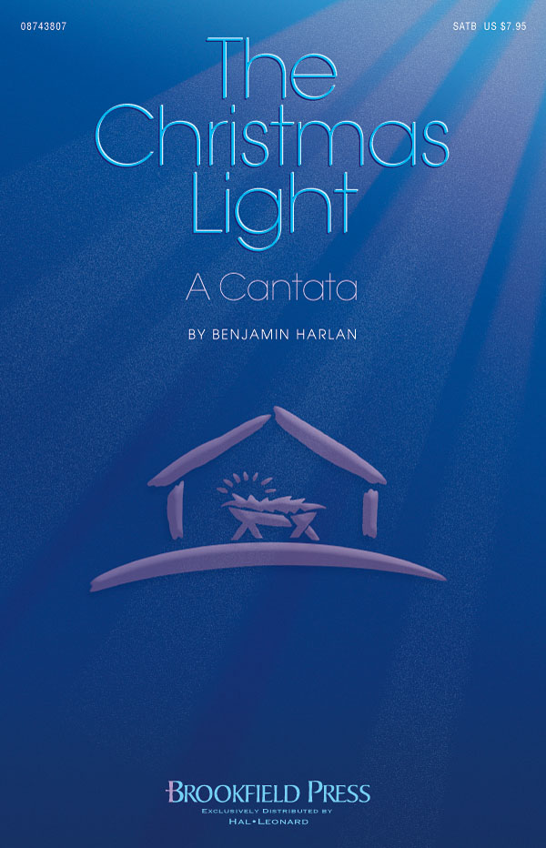 Benjamin Harlan: The Christmas Light: SATB: Vocal Score