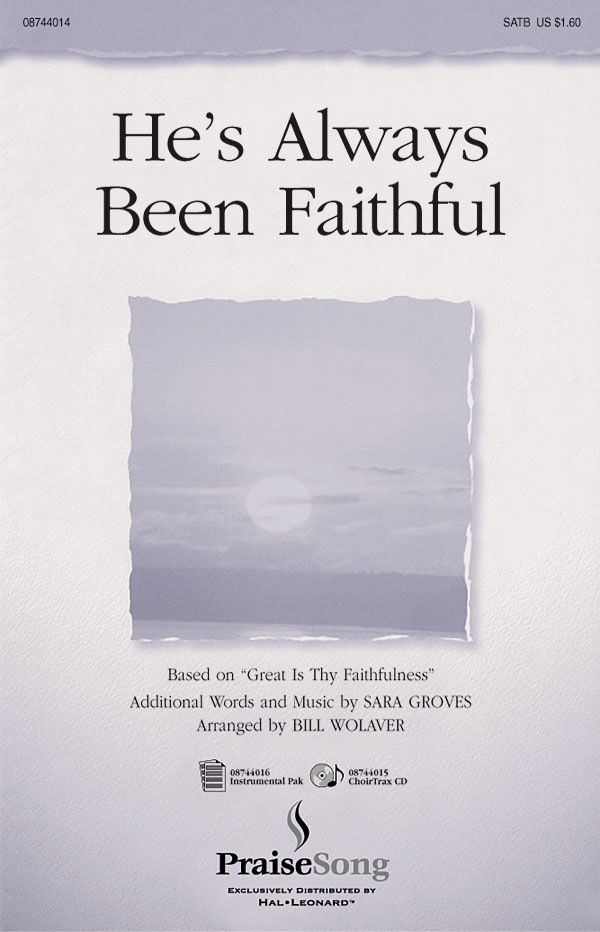 He's Always Been Faithful: SATB: Vocal Score