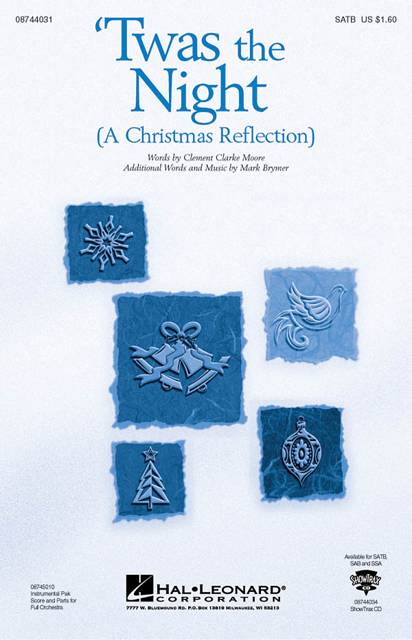 Clement Clarke Moore Mark Brymer: Twas the Night (A Christmas Reflection): SATB: