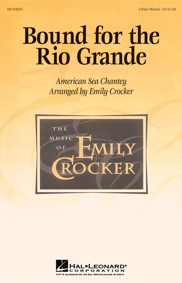 Bound for the Rio Grande: 3-Part Choir: Vocal Score