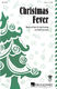 Lois Brownsey Marti Lunn Lantz: Christmas Fever: 2-Part Choir: Vocal Score