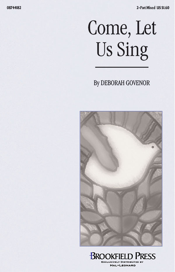 Deborah Govenor: Come Let Us Sing: 2-Part Choir: Vocal Score