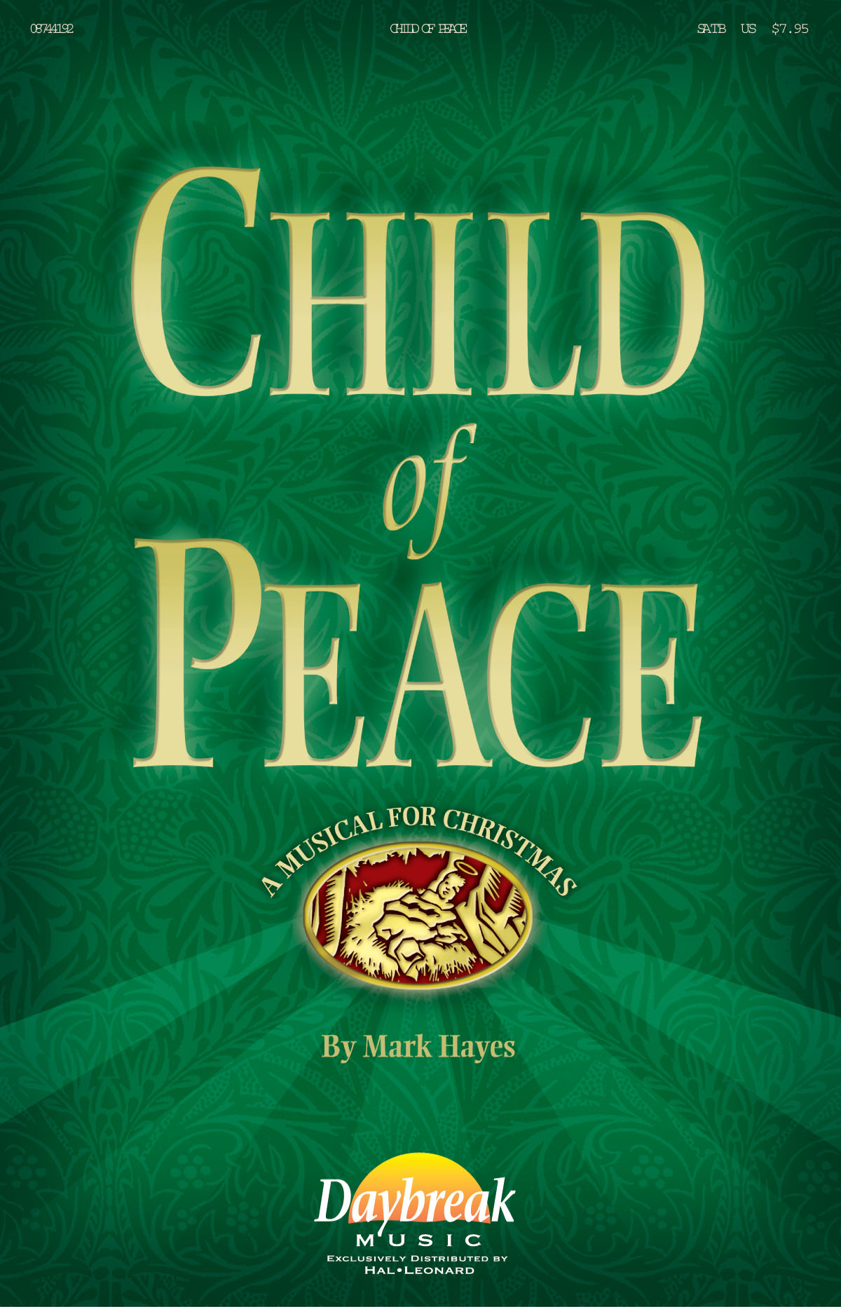 Mark Hayes Pamela Martin: Child of Peace: SATB: Vocal Score
