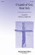 Patrick M. Liebergen: O Lamb of God  Most Holy: SATB: Vocal Score
