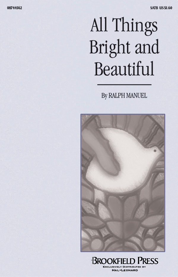Ralph Manuel: All Things Bright and Beautiful: SATB: Vocal Score