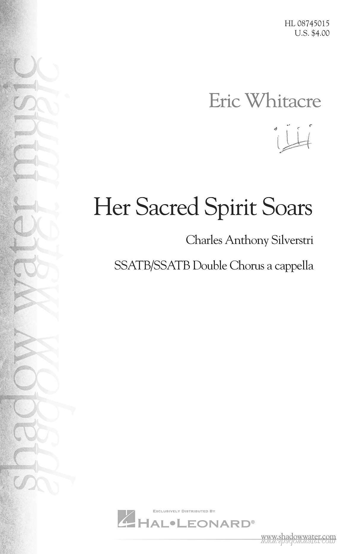 Eric Whitacre: Her Sacred Spirit Soars: Mixed Choir A Cap.: Vocal Score