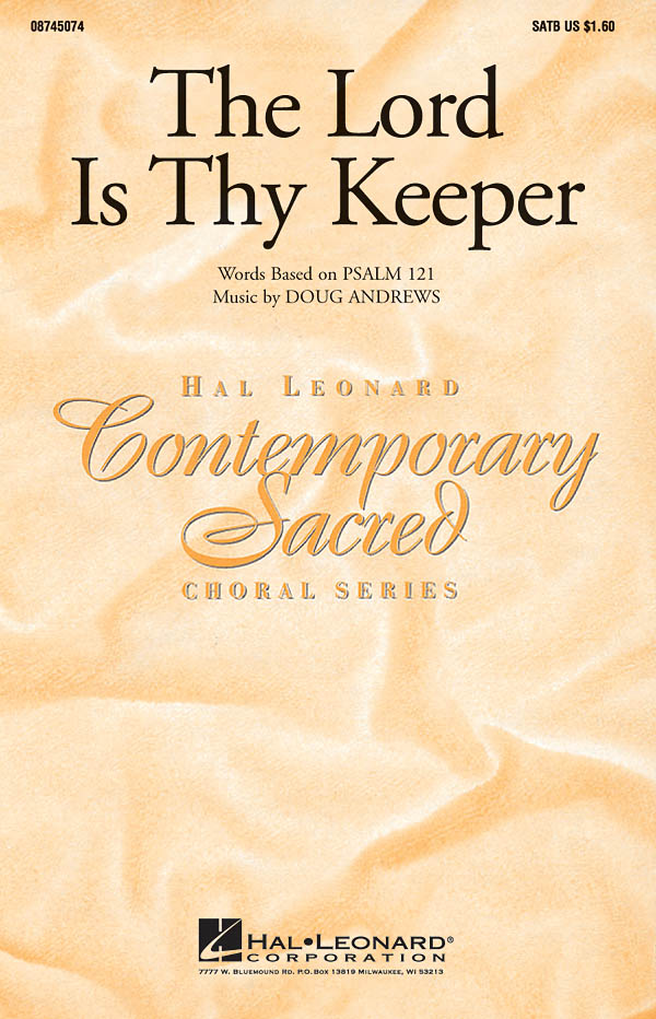 Doug Andrews: The Lord Is Thy Keeper: SATB: Vocal Score