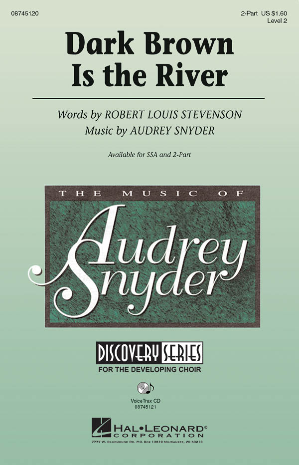 Audrey Snyder Robert Louis Stevenson: Dark Brown Is the River: 2-Part Choir: