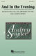 Audrey Snyder: And In The Evening: SATB: Vocal Score