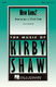 Kirby Shaw: How Long?: SATB: Vocal Score