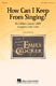 Robert Lowrey: How Can I Keep from Singing?: SAB: Vocal Score