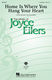Joyce Eilers: Home Is Where You Hang Your Heart: 3-Part Choir: Vocal Score