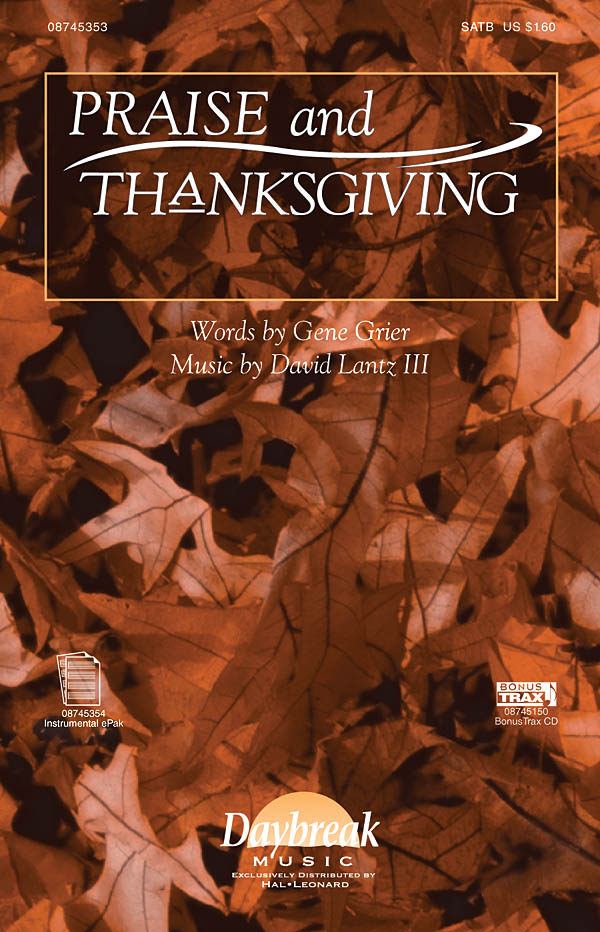 David Lantz III: Praise and Thanksgiving: SATB: Vocal Score