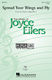 Joyce Eilers: Spread Your Wings and Fly: Mixed Choir: Vocal Score