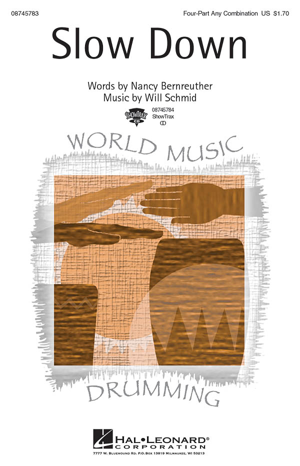 Will Schmid: Slow Down: Mixed Choir: Vocal Score