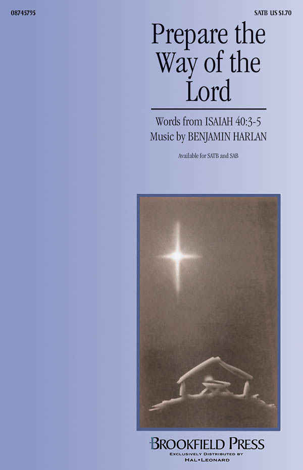 Benjamin Harlan: Prepare the Way of the Lord: SATB: Vocal Score