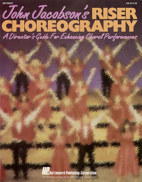 John Jacobson: John Jacobson's Riser Choreography (Resource): Mixed Choir: Vocal