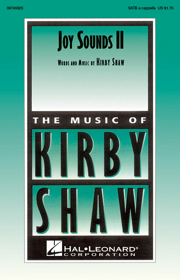 Kirby Shaw: Joy Sounds II: SATB: Vocal Score