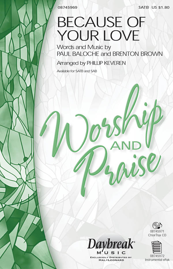 Brenton Brown Paul Baloche: Because of Your Love: SATB: Vocal Score