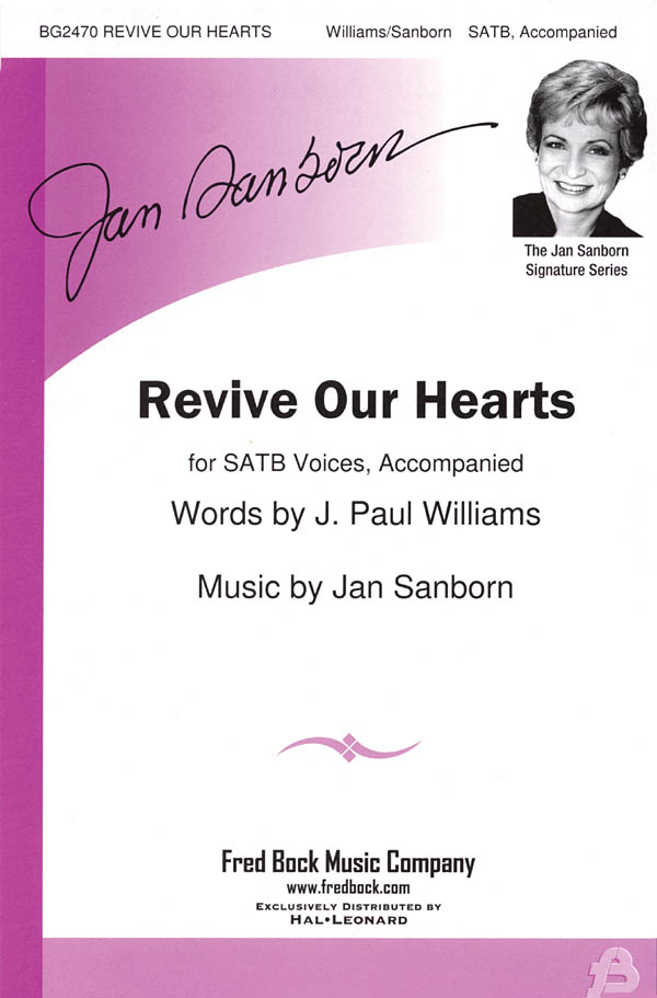 J. Paul Williams Jan Sanborn: Revive Our Hearts: Mixed Choir: Vocal Score