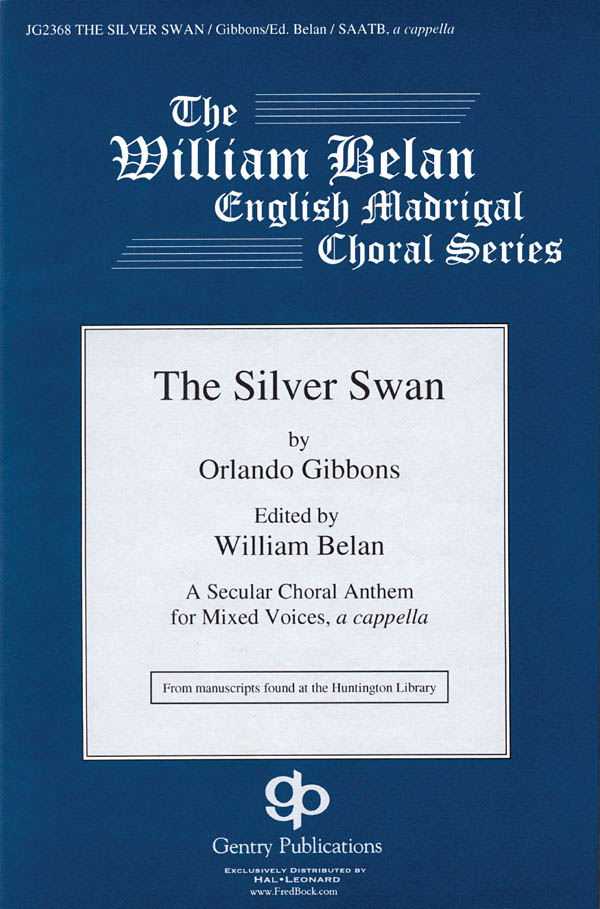 Orlando Gibbons: The Silver Swan: Mixed Choir: Vocal Score