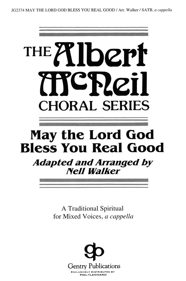 May the Lord God Bless You Real Good: SATB: Vocal Score