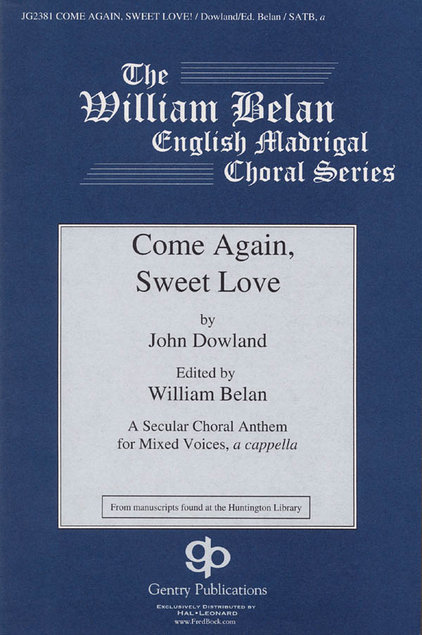 John Dowland: Come Again  Sweet Love: Mixed Choir: Vocal Score