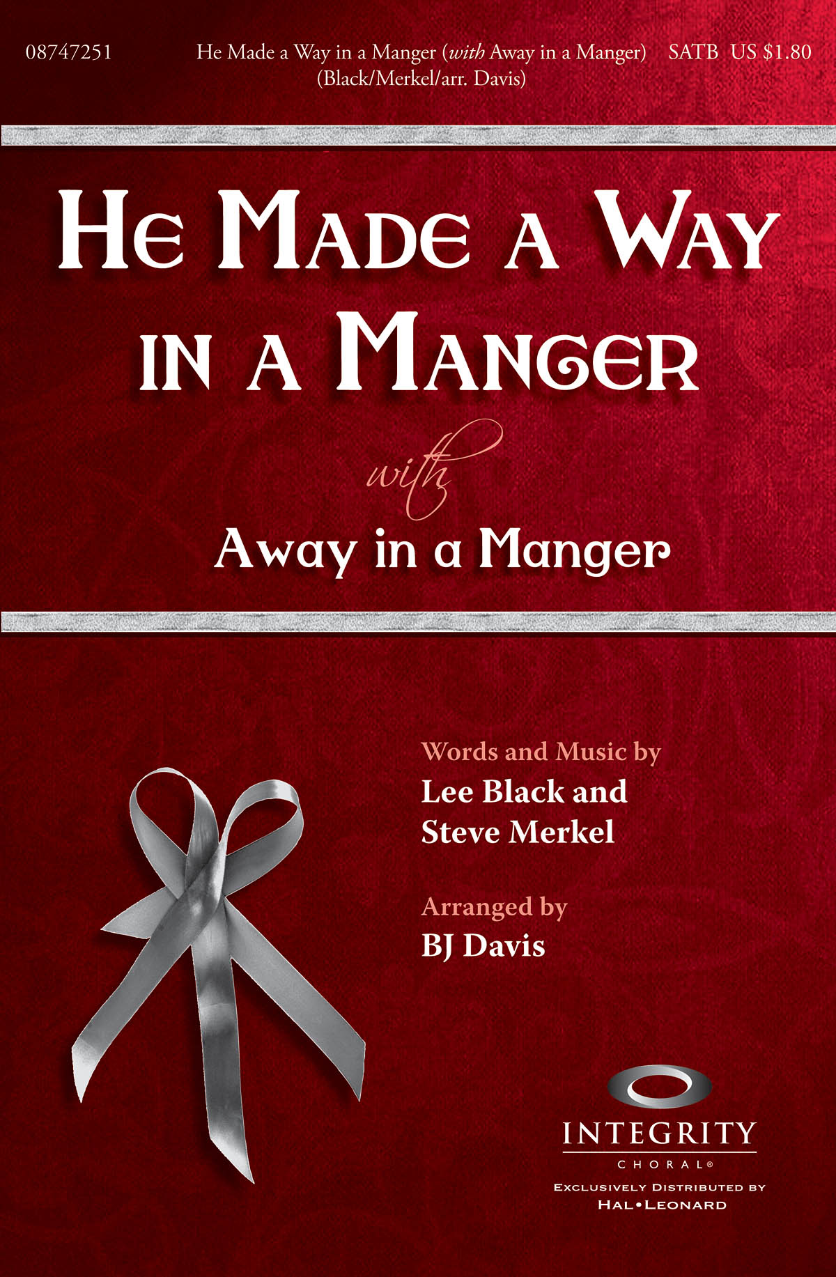 Lee Black Steve Merkel: He Made a Way in a Manger: SATB: Vocal Score