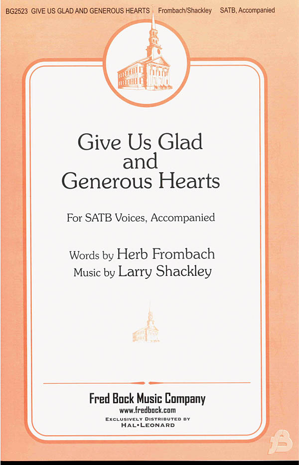 Larry Shackley: Give Us Glad And Generous Hearts: SATB: Vocal Score