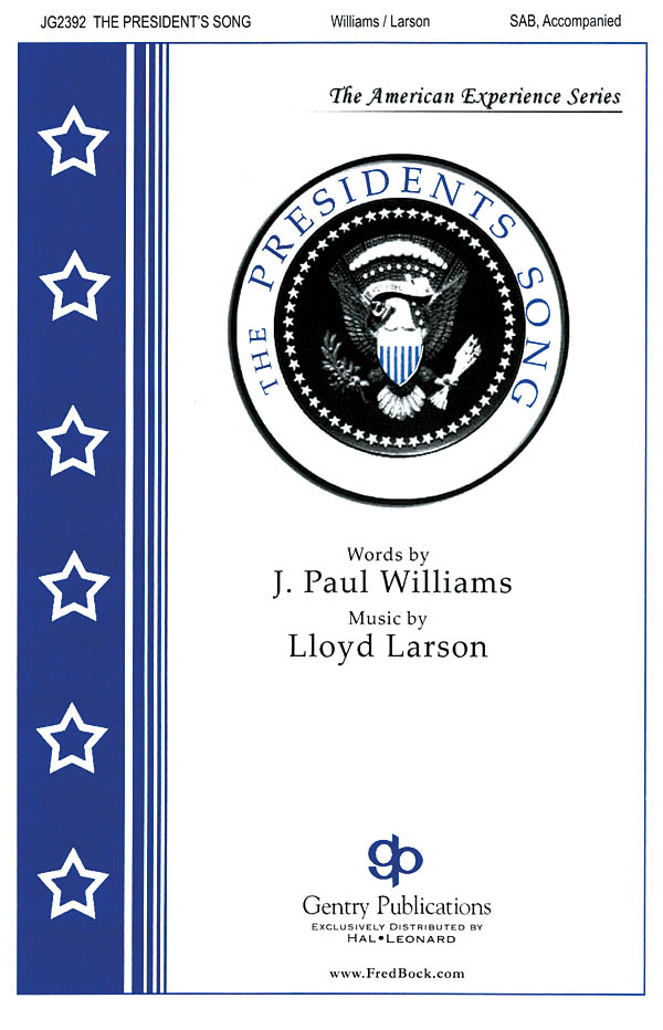 J. Paul Williams Lloyd Larson: The President's Song: SAB: Vocal Score