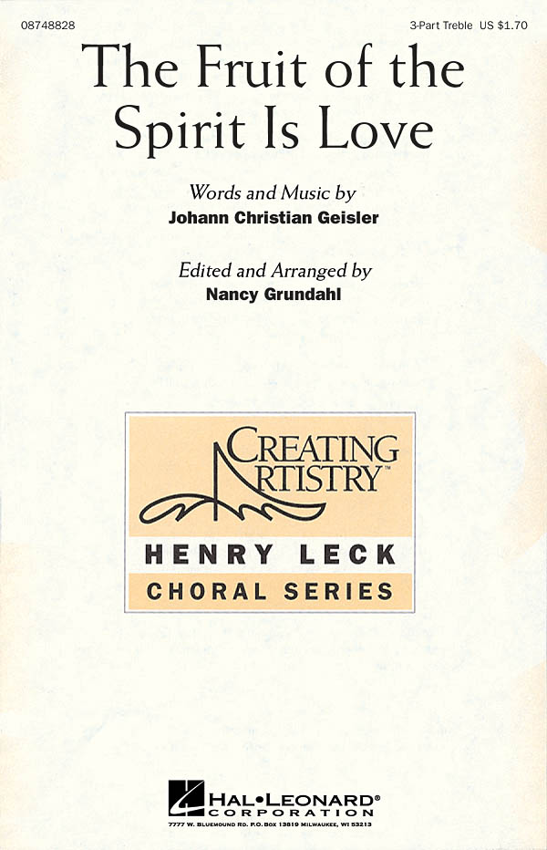 Johann Christian Geisler: The Fruit of the Spirit Is Love: 3-Part Choir: Vocal