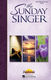 The Sunday Singer - Easter/Spring 2009: SATB: Vocal Score