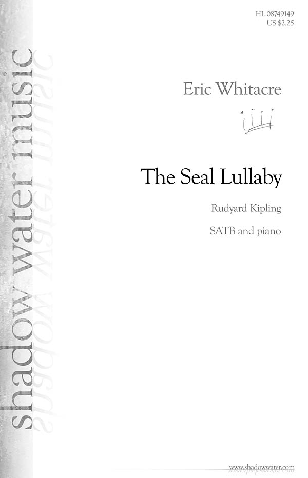 Eric Whitacre: The Seal Lullaby: SATB: Vocal Score