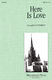 Here Is Love: SATB: Vocal Score