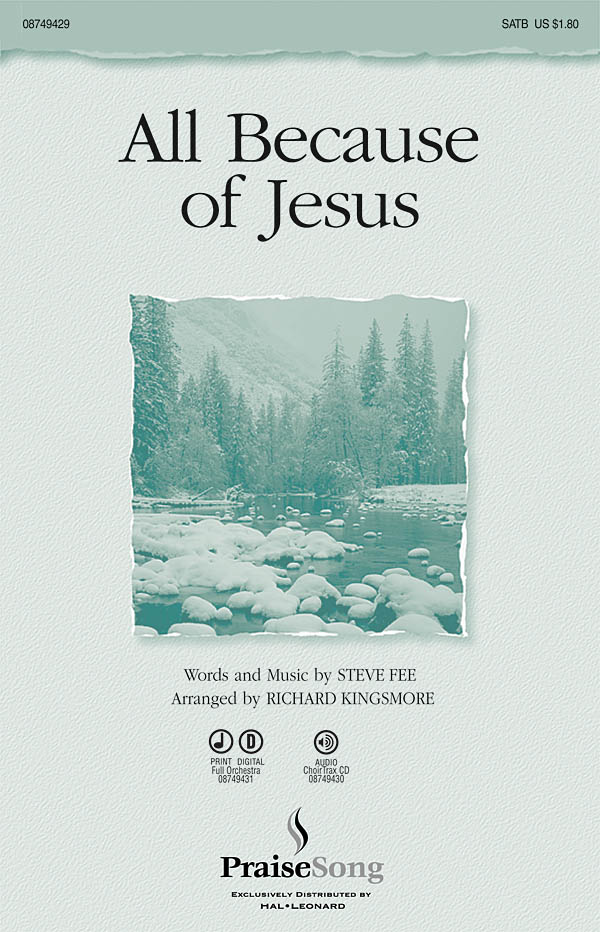 Steve Fee: All Because of Jesus: SATB: Vocal Score