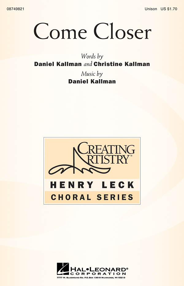 Daniel Kallman: Come Closer: Unison Voices: Vocal Score