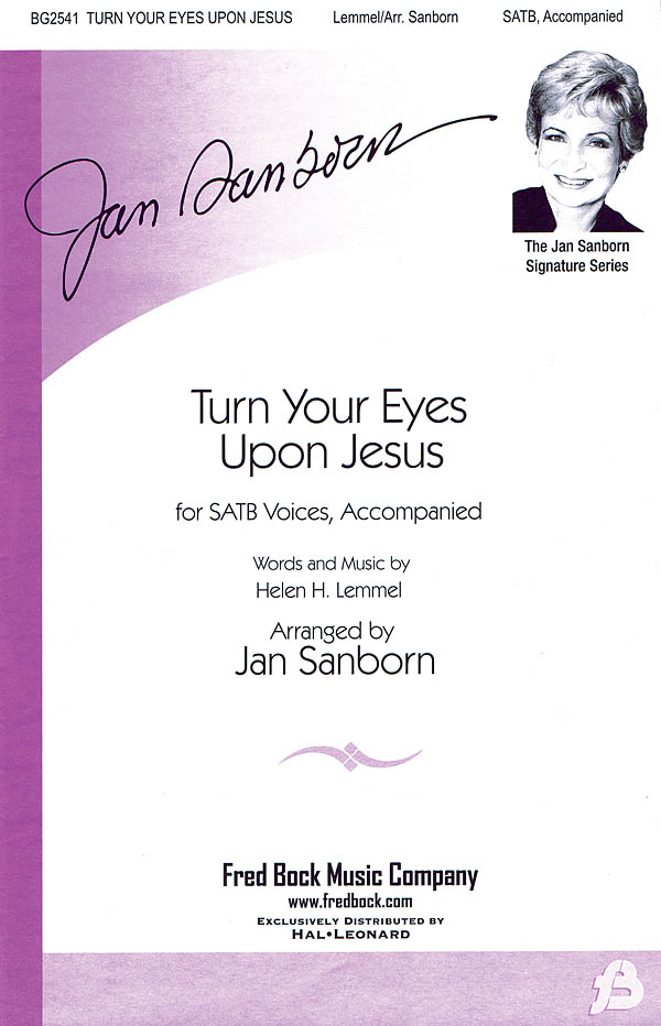 Helen Lemmel: Turn Your Eyes Upon Jesus: SATB: Vocal Score