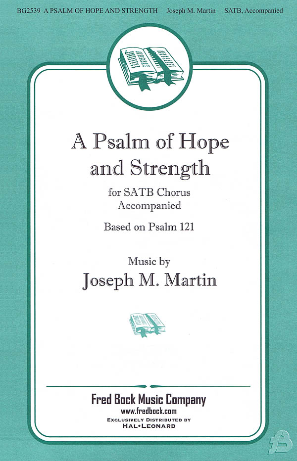 Joseph M. Martin: A Psalm of Hope and Strength: SATB: Vocal Score