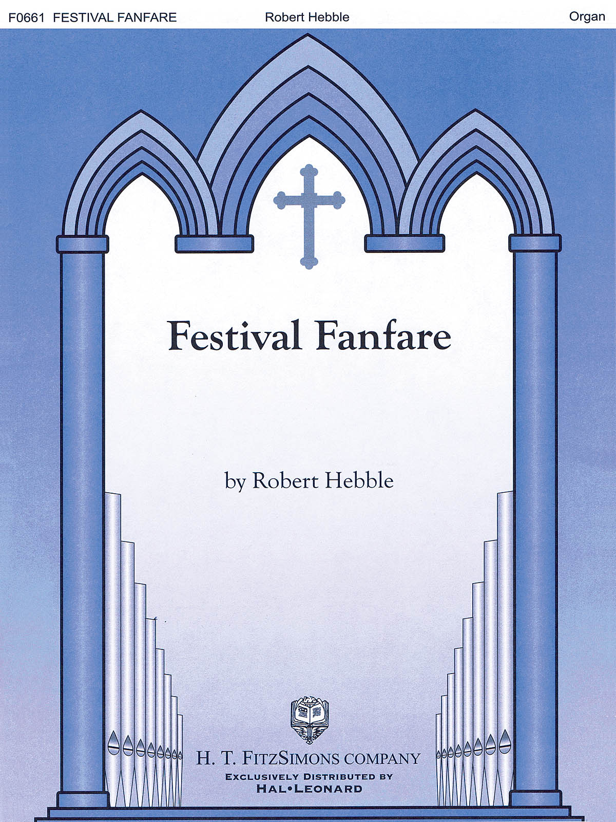 Robert Hebble: Festival Fanfare: Organ: Instrumental Album