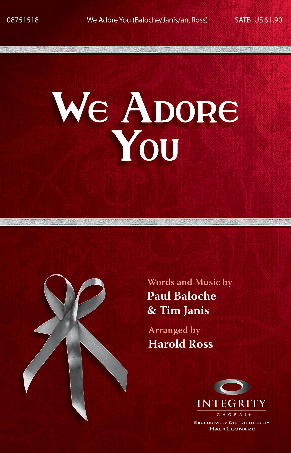 Paul Baloche Tim Janis: We Adore You: SATB: Vocal Score
