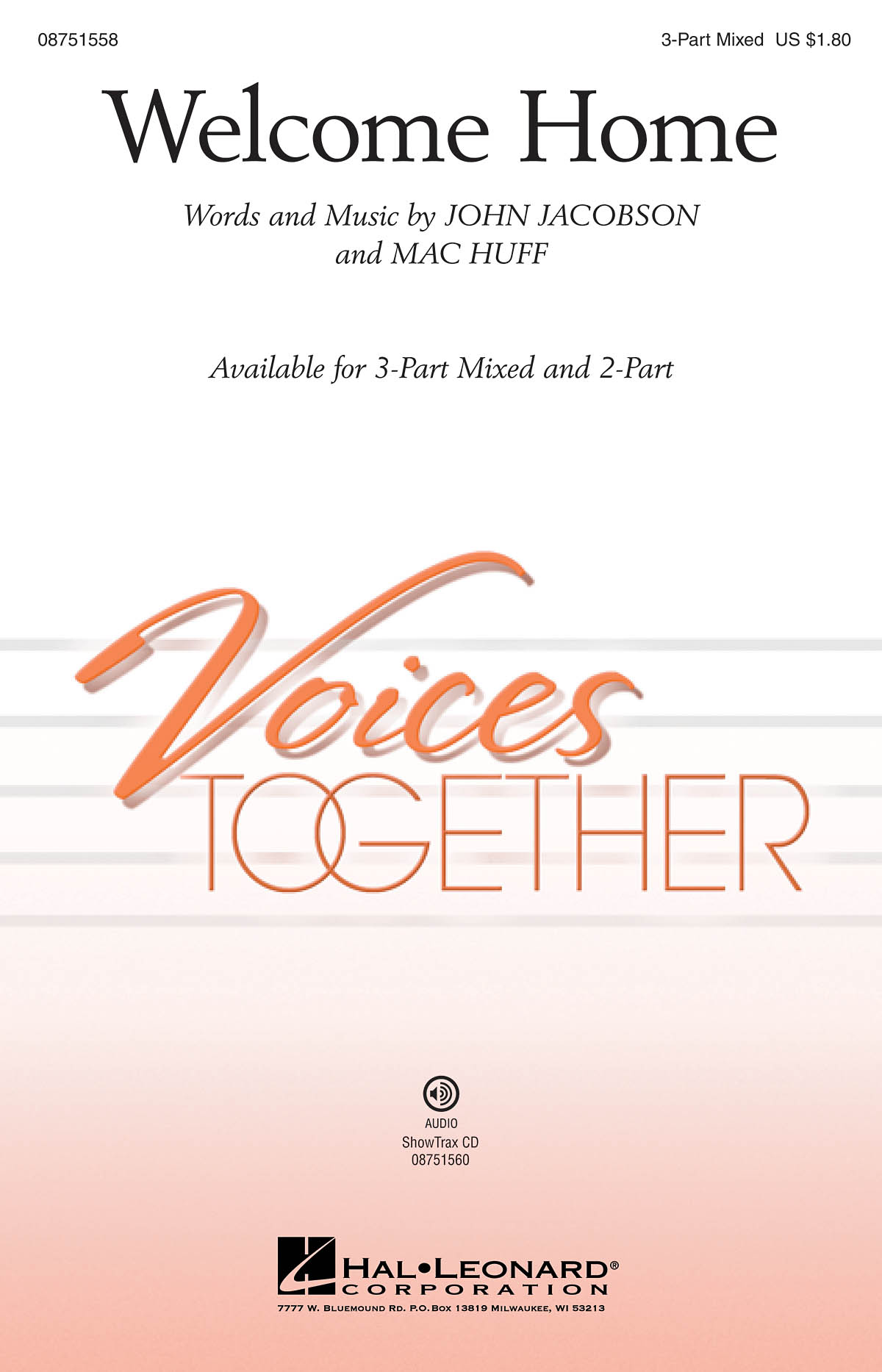 John Jacobson Mac Huff: Welcome Home: 3-Part Choir: Vocal Score