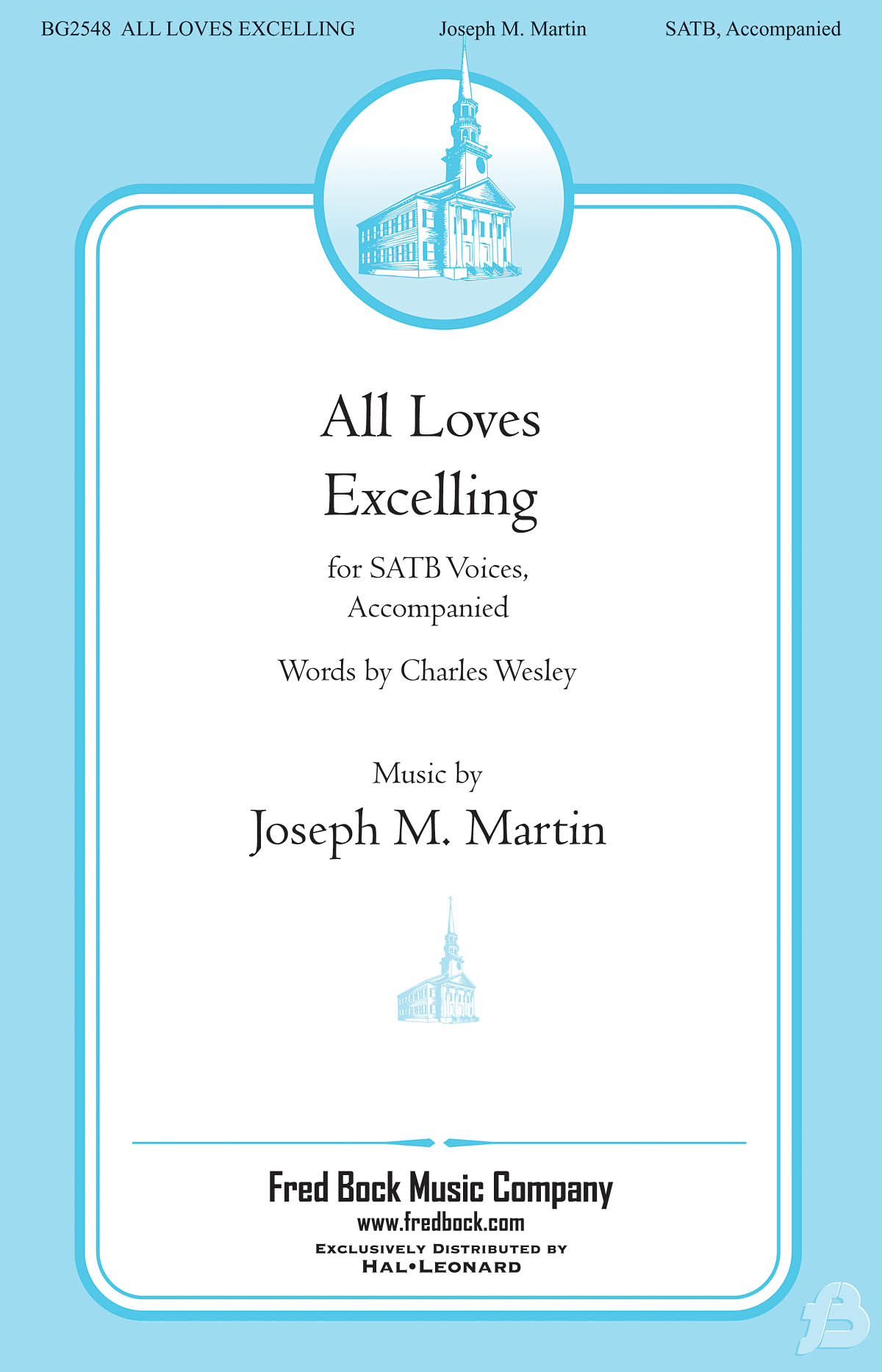 Charles Wesley Joseph M. Martin: All Loves Excelling: SATB: Vocal Score