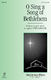 O Sing a Song of Bethlehem: SATB: Vocal Score