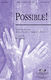 Annette Oden Dave Noel: Possible!: SATB: Vocal Score